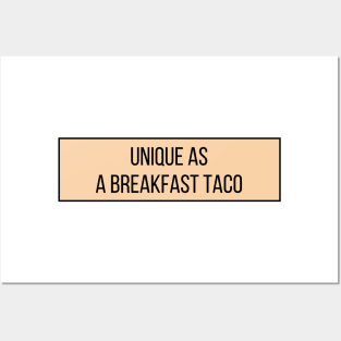 Unique as a breakfast taco - Food Quotes Posters and Art